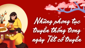 10 phong tục ngày Tết Cổ Truyền thu hút tài lộc, may mắn